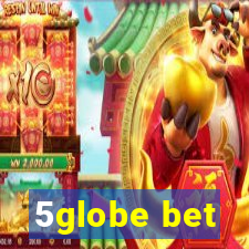 5globe bet